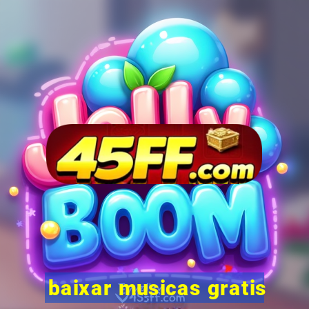 baixar musicas gratis